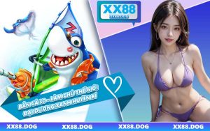 Bắn Cá 3D - Làm Chủ Thế Giới Đại Dương Xanh Huyền Bí