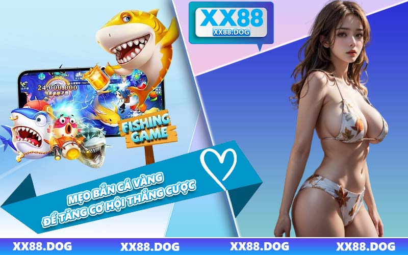 Mẹo Bắn Cá Vàng Để Tăng Cơ Hội Thắng Cược